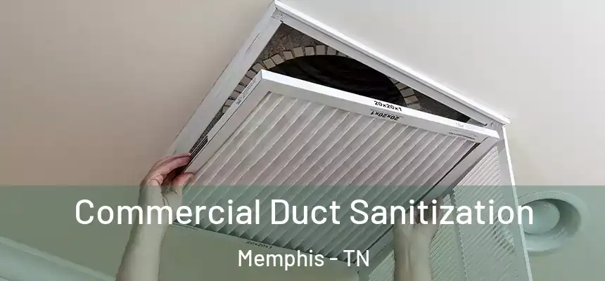  Commercial Duct Sanitization Memphis - TN